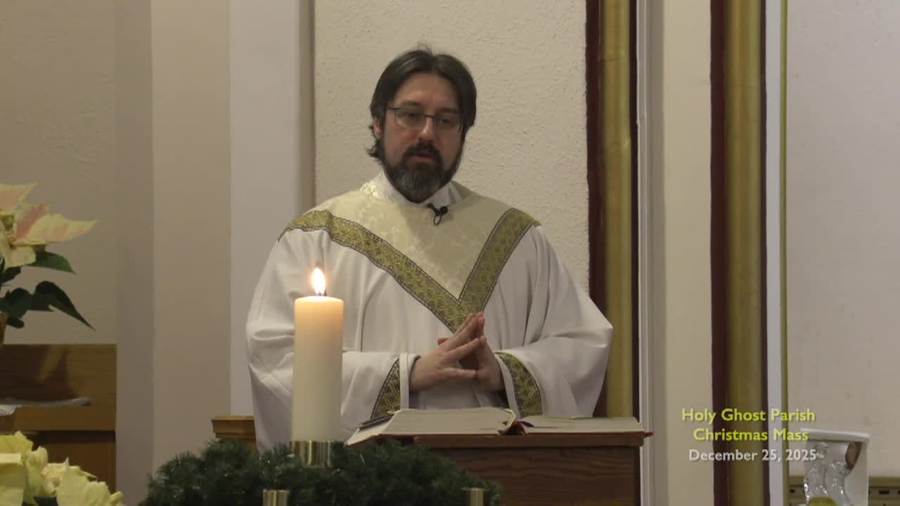 Holy Ghost Parish - Christmas Mass; Dec. 25, 2025